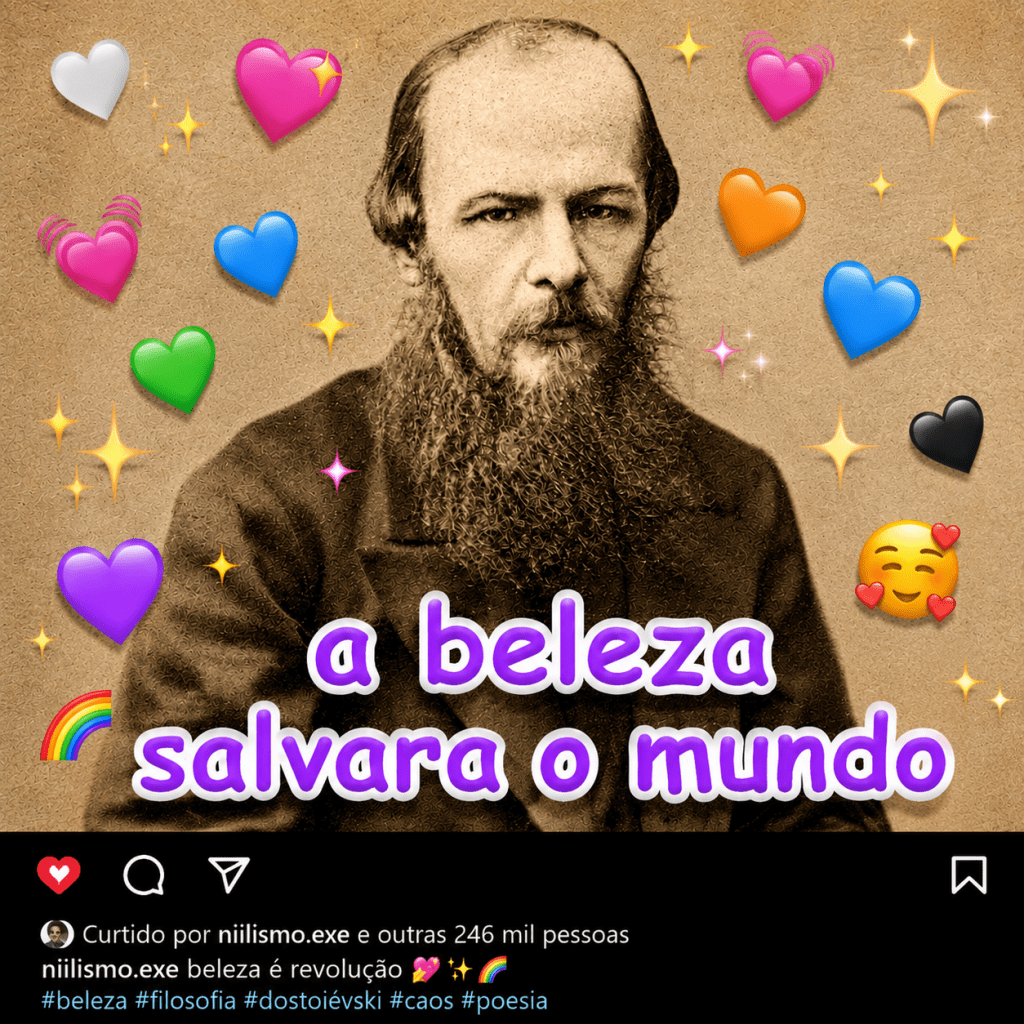 Por que só mesmo a beleza pode salvar o mundo?